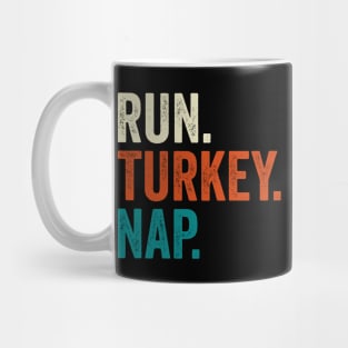 Run Turkey Nap Thanksgiving Gift Mug